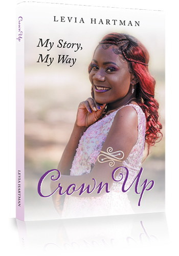 Crown Up book by Levia Hartman. My Story, My Way.